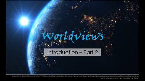 2025 11 November 4 ETC Worldviews Introduction Part 2