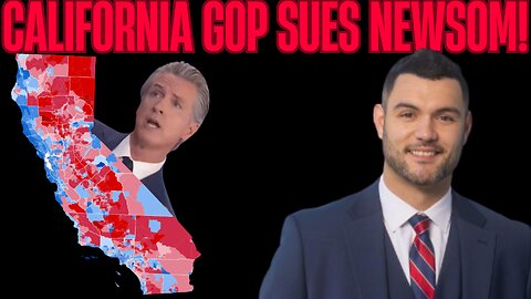 California Republicans FIGHT BACK, Suing Newsom Over Prop 50