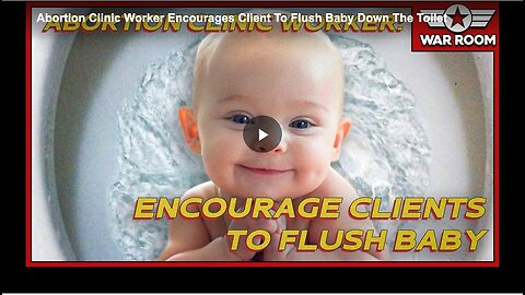 "Client Encouraged to Flush Baby in Abortion Clinic Incident"