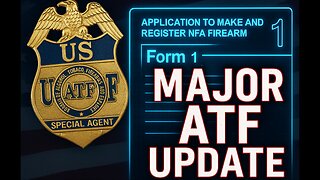 MAJOR ATF UPDATE: Form 1 Overhaul Announced