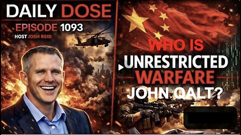 THE DAILY DOSE W/ JOSH REID - UNRESTRICTED WARFARE. WHO IS JOHN QALT?