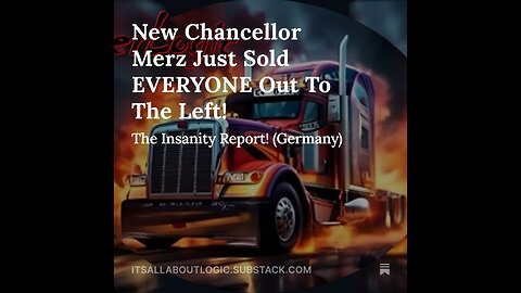 New Chancellor Merz Just Sold EVERYONE Out To The Left!