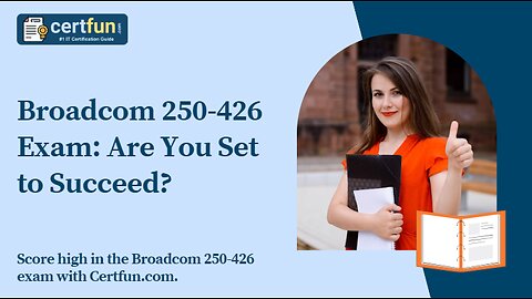 Broadcom 250-426 Exam: Are You Set to Succeed?