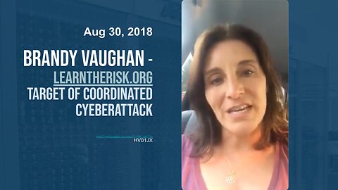 [Aug 30 2018] Brandy Vaughan LearnTheRisk website offline; Coordinated cyber attack DoS (Vaughn)