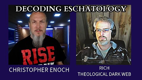 End Times Bible Prophecy - With Special Guest Rich from Theological Dark Web