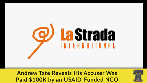 Andrew Tate Reveals His Accuser Was Paid $100K by an USAID-Funded NGO