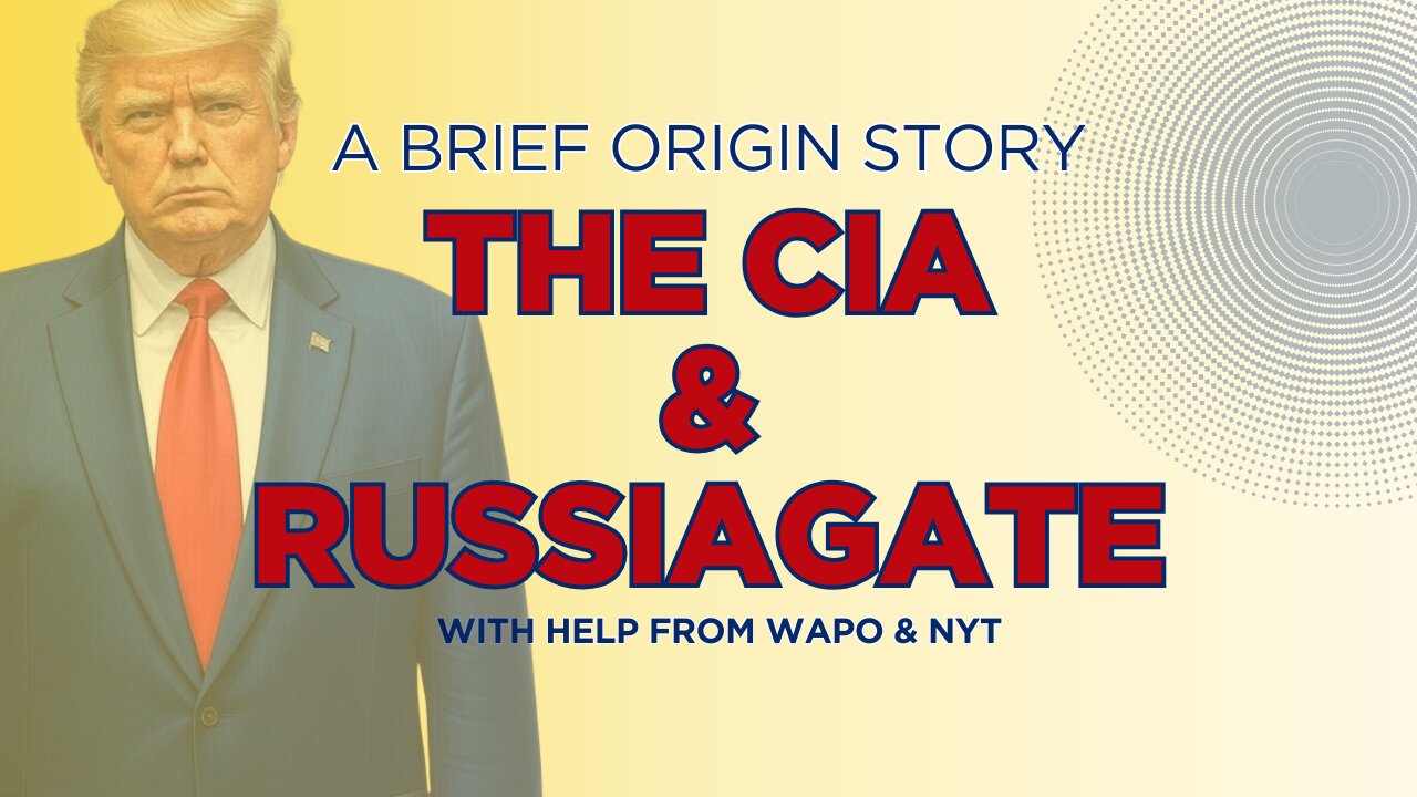 The CIA & Russiagate: A Brief Origin Story (Whiteboard)