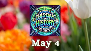 May 4 This Day in History