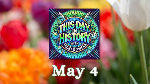 May 4 This Day in History