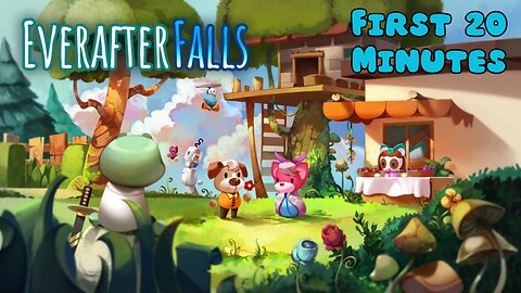 Everafter Falls - First 20 Minutes (No Commentary Gameplay)