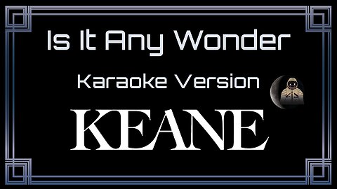 Keane - Is It Any Wonder (CC)