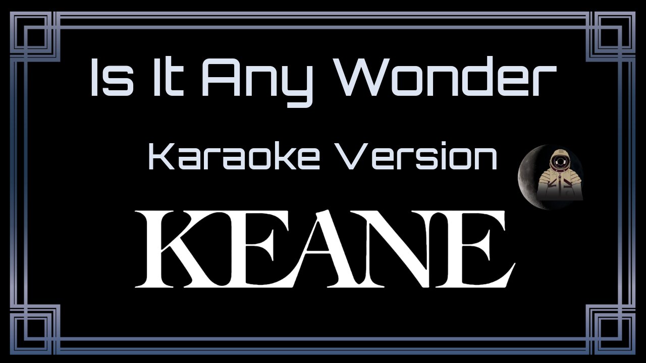 Keane - Is It Any Wonder (CC)