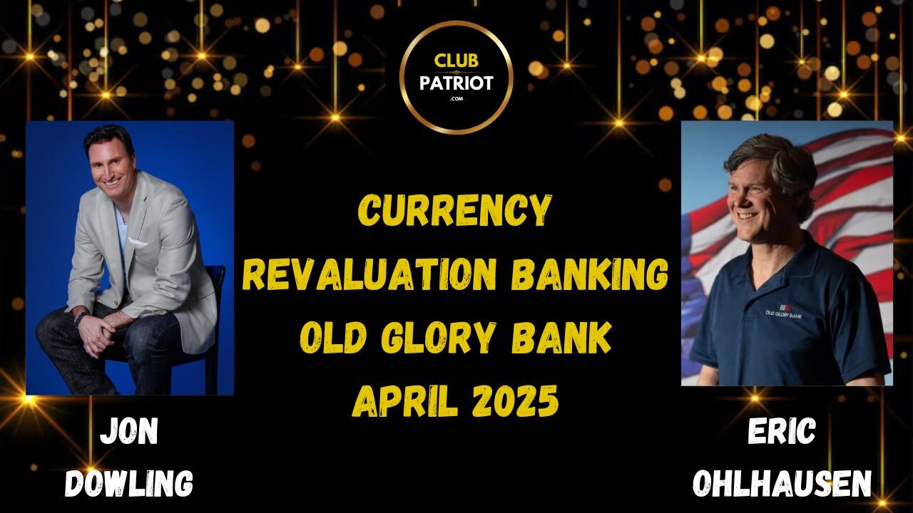 Jon Dowling & Eric Ohlhausen Of Old Glory Bank Discuss The New Banking System April 2025