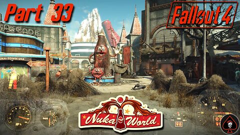 Fallout 4 (Nuka World) Play Through - Part 33