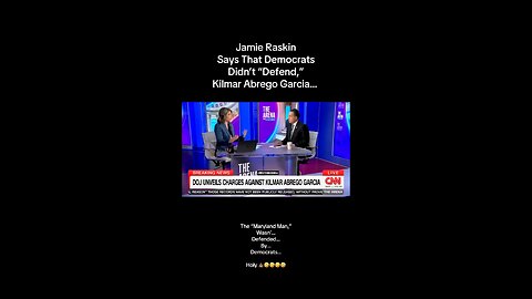 Jamie Raskin says democrats didn’t defend the Maryland Man…
