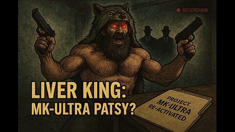 Was Liver King a MK-Ultra Experiment?