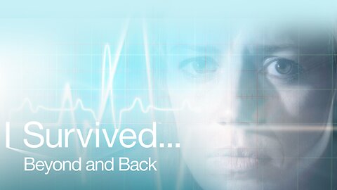 Beyond and Back: The Near-Death Experience They Don't Want You to See