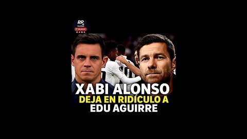 🚨 EDU AGUIRRE QUEDA EN RIDÍCULO TRAS LA IRÓNICA RESPUESTA DE XABI ALONSO 😳