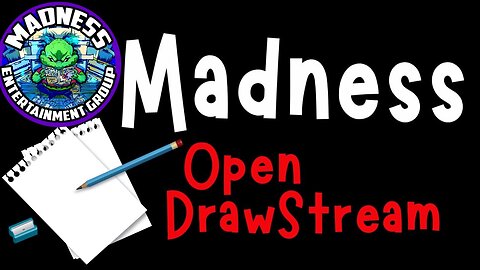 Madness Open Drawstream 7-27-25