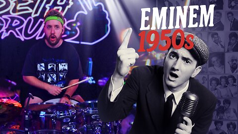 Eminem - Without Me if it was in the 1950s