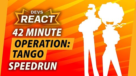 Operation - Tango Developers React to 42 Minute Co-op Speedrun (Clever Play