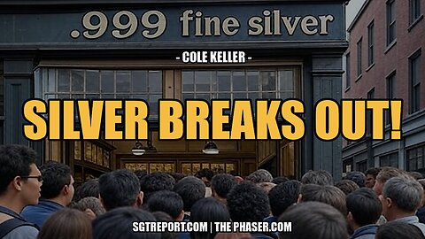 RED ALERT: SILVER BREAKS OUT! -- Cole Keller