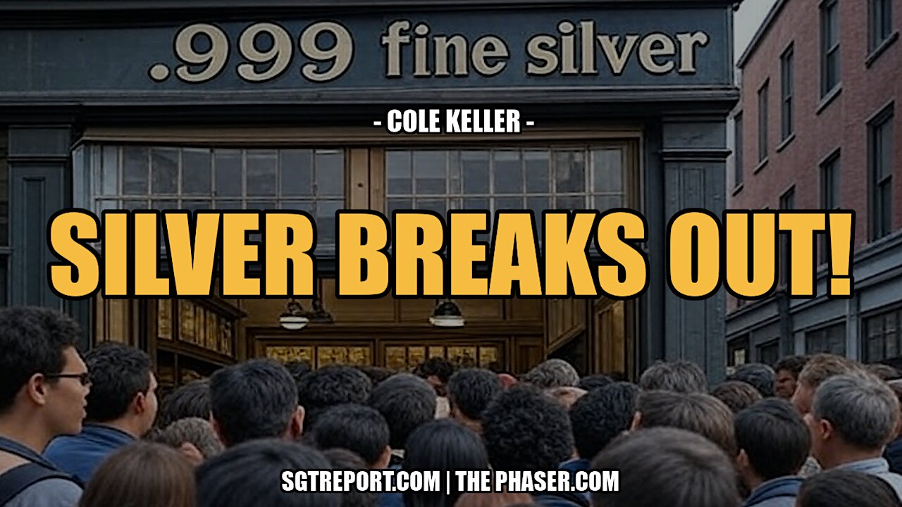 RED ALERT: SILVER BREAKS OUT! -- Cole Keller