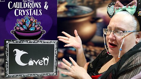 Coven - June 2025 - Theme: Cauldrons and Crystals Unboxing - Monthly Gothic Subscription Box