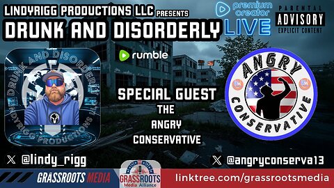 Drunk and Disorderly Live W/ Special Guest ANGRY Conservative