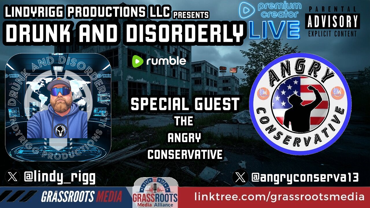 Drunk and Disorderly Live W/ Special Guest ANGRY Conservative