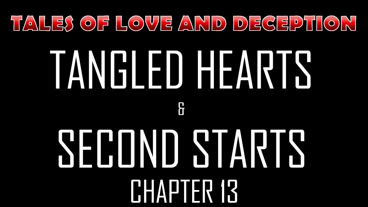 Tangled Hearts and Second Starts (Chapter 13) (Novel)