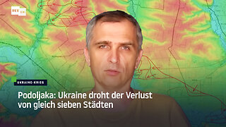 Podoljaka: Ukraine droht der Verlust von gleich sieben Städten
