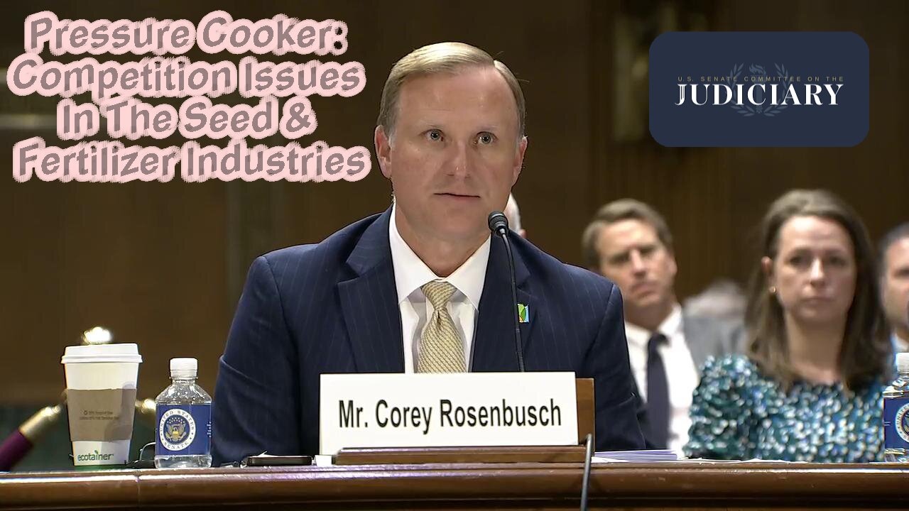 Pressure Cooker: Competition Issues in the Seed & Fertilizer Industries - October 28, 2025