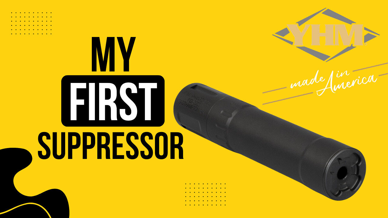 YHM Phantom 22 Suppressor – First Shots & Impressions!