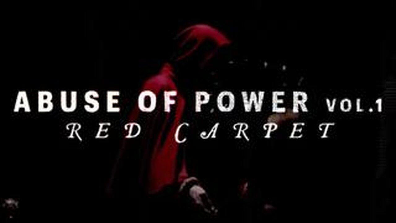 Abuse Of Power Vol. 1 Part (2/2)