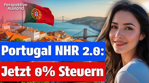 🇵🇹 Auswandern nach Portugal: NHR 2.0 & Steuern sparen mit IFICI (0% Steuern)! 💼