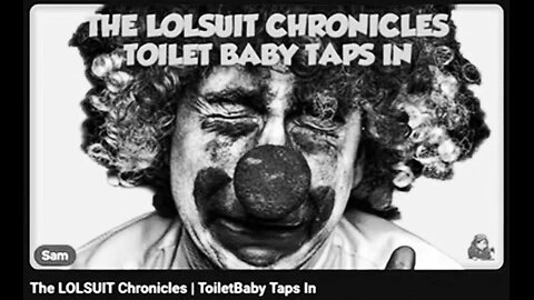 4-29-2024 Sam Tefler REWIND The LOLSUIT Chronicles ToiletBaby Taps In w live chat