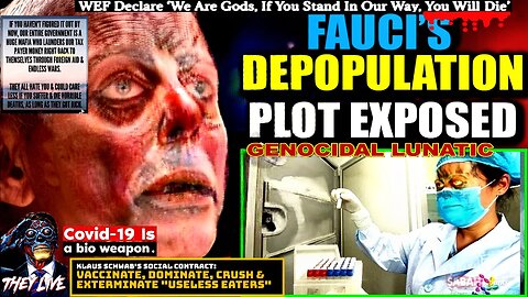 Wuhan Virologist Testifies: Fauci Created COVID as 'Bioweapon to Kill Millions' (Obey! 'They Live')