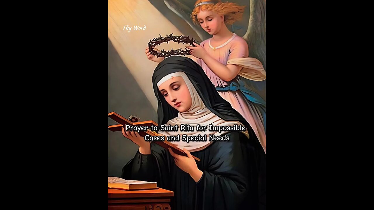 SAINT RITA'S POWERFUL PRAYER FOR IMPOSSIBLE CASES & SPECIAL NEEDS