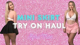 Mini Skirt Try On Haul - April Mae