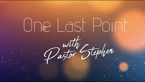 One Last Point // August 11, 2025