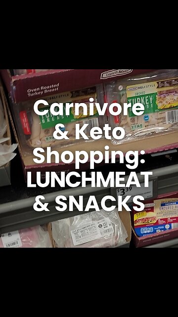 Carnivore and Keto Shopping Lunch Meat and Snacks
