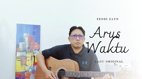 Fendi Zayn - Arus Waktu ( Lagu Original)
