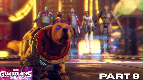 Guardians of the Galaxy: PART 9