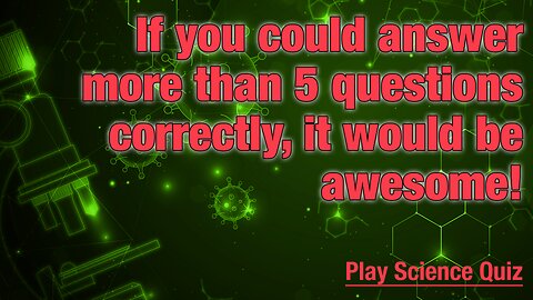 Science Quiz