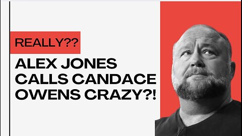 Alex Jones turns on Candace Owens? Concerned for her? Why not reach out privately?