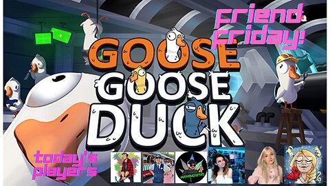 Friend Friday! Lets Play! Goose Goose Duck