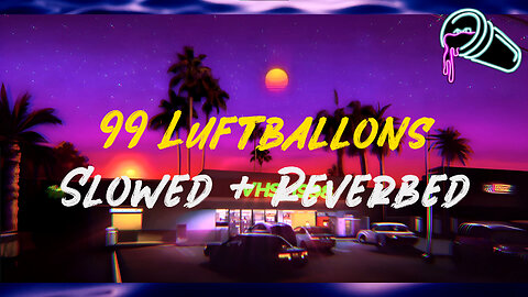 Nena - 99 Luftballons (Slowed + Reverbed)