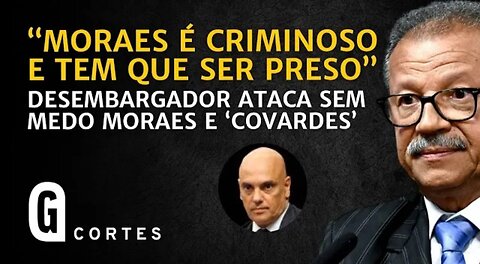 “Moraes é criminoso e tem que ser preso”, dispara ex-desembargador | CAFÉ COM A GAZETA DO POVO