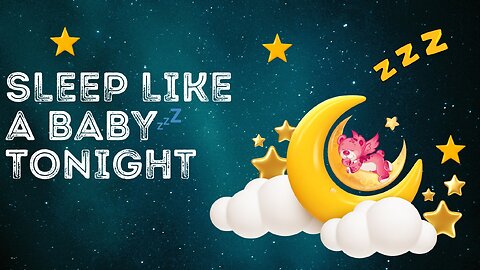 Sleep Like a Baby Tonight | Relaxing Sleep Music for Deep Rest & Stress Relief 🌙✨